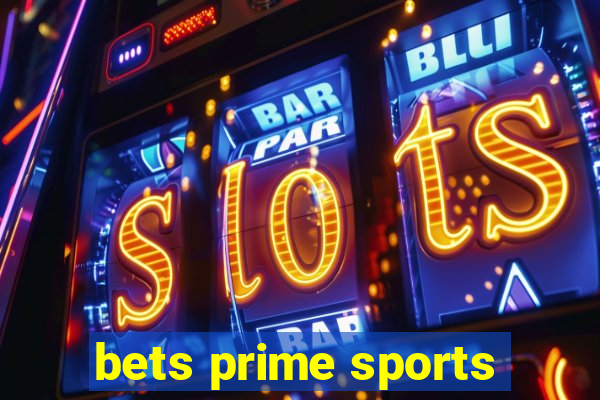 bets prime sports